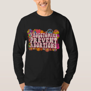 T-shirt Vasectomies Empêcher l'avortement ProChoice Femini