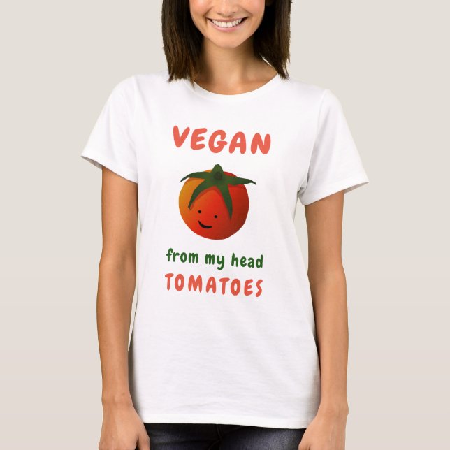 T-shirt Vegan Drôle De Ma Tête Tomates Chemise (Devant)