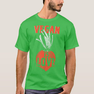 T-shirt Vegan Is Love Végétarien Véganisme Droits des anim