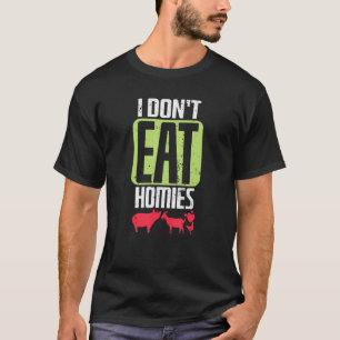 T-shirt Vegan Je ne mange pas de Homies