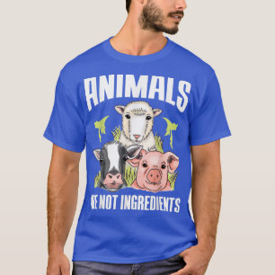 T-shirt Veganisme Les Animaux Ne Sont Pas Des Ingrédients 