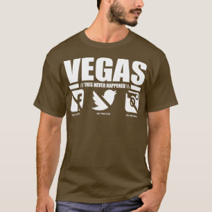 T-shirt VEGAS Cela N'Est Jamais Arrivé