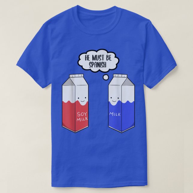 T-shirt Vegetarian Food Vegans Soy Milk Must Be Span (Design devant)