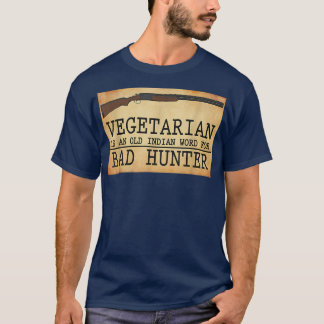 T-shirt Végétarien est un vieux mot indien pour Bad Hunter