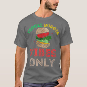 T-shirt Veggie Burger Vibes Seulement Funny BBBQ Cuisine V