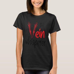 T-shirt Vein Whisperer Phlebotomiste Médicale Nur enregist