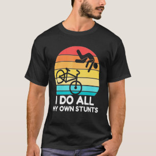 T-shirt Vélo Stuntman Je Fais Mes Propres Étapes Vélo équi