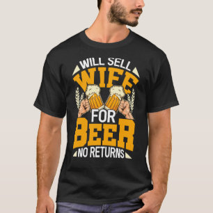 T-shirt Vendra Épouse Pour La Bière Pas De Retours Drôle B