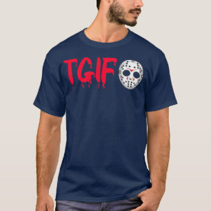 T-shirt Vendredi 13e TGIF