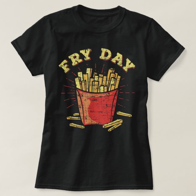 T-shirt Vendredi Fry Day Funny Weekend Party Fast Food Gra (Design devant)