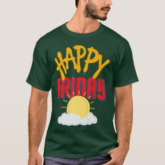 T-shirt Vendredi heureux