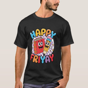 T-shirt Vendredi heureux Fri Yay Enseignant École Meme 1