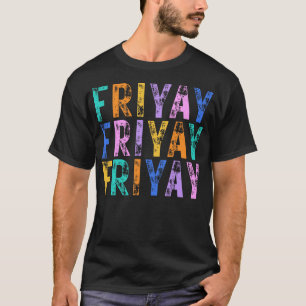 T-shirt VendrediYay Joyeux Vendredi Week-end Professeur Re