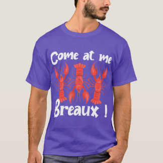 T-shirt Venez À Me Breaux Crawfish Beads Drôle nival 1