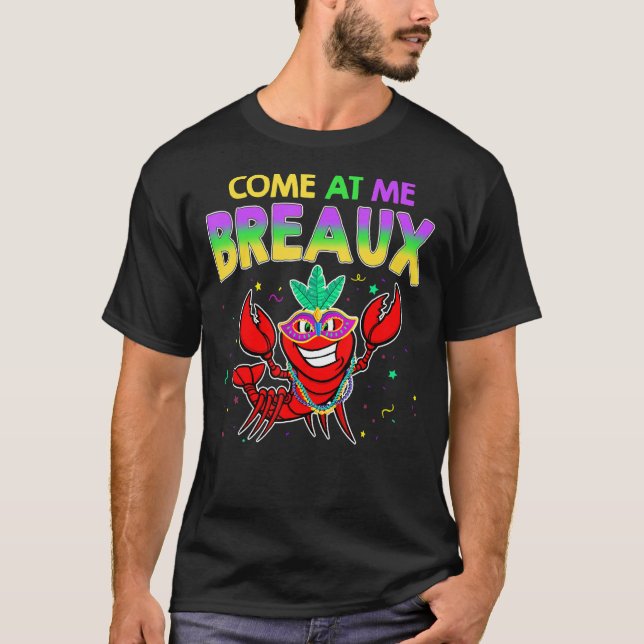 T-shirt Venez À Me Breaux Crawfish Beads Mardi Gras Carni (Devant)
