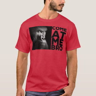 T-shirt Venez à Me Bro Funny Gorilla Gym et fêtes Design 