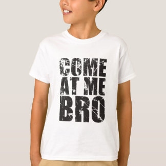 T-shirt Venez à moi Bro