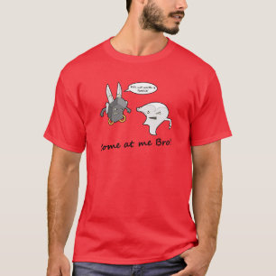T-shirt Venez à moi Bro !