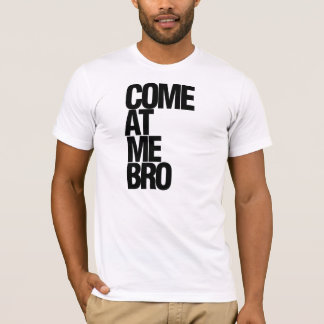 T-shirt Venez à moi, bruh