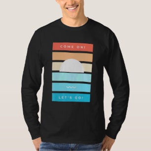 T-shirt Venez Allez Allons Joyeux Coucher De Soleil Des Vi