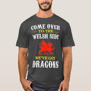 T-shirt Venez Au Welsh Side Wales Dragon