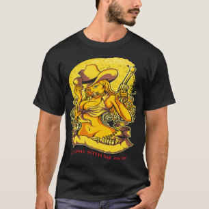 T-shirt Venez avec moi maintenant Hot girl
