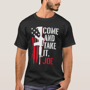 T-shirt Venez Et Prenez-Le Joe Droits Des Armes Ar-15 Drap