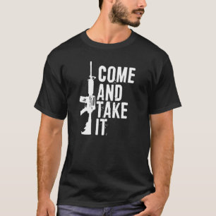 T-shirt Venez Le Prendre Pro 2A Second Amendement Gun Righ