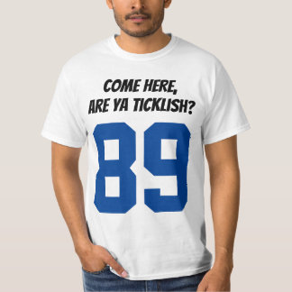 T-shirt venu ici, soyez vous chatouilleux