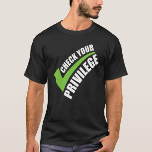 T-shirt Vérifier votre privilège Femmes autonomisation pol