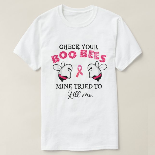 T-shirt Vérifiez Votre Abeilles De Boo A Essayé De Me Tuer (Design devant)