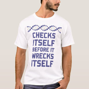 T-shirt Vérifiez-vous avant que vous détruisiez votre
