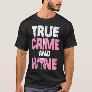 T-shirt Véritable Crime Et Vin Véritable Crime Tv Ventilat
