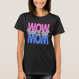 T-shirt Véritable Legit Wow Maman Imprimer (Rose, Bleu, Bl