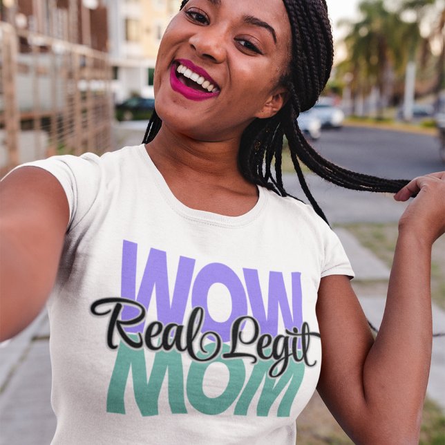 T-shirt Véritable Legit Wow Maman Imprimer (Violet et Turq (Créateur téléchargé)