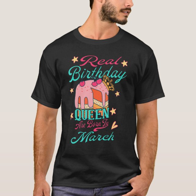 T-shirt Véritable Reine D'Anniversaire Sont Nés En Mars An (Devant)