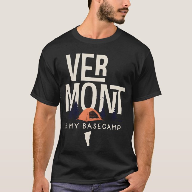 T-shirt Vermont Is My Base Camp funny (Devant)