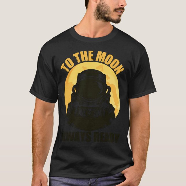 T-shirt Vers la lune toujours prête (Devant)