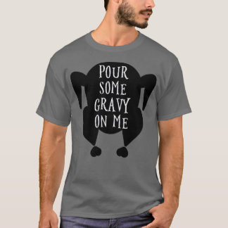 T-shirt Verser de la sauce sur moi 1