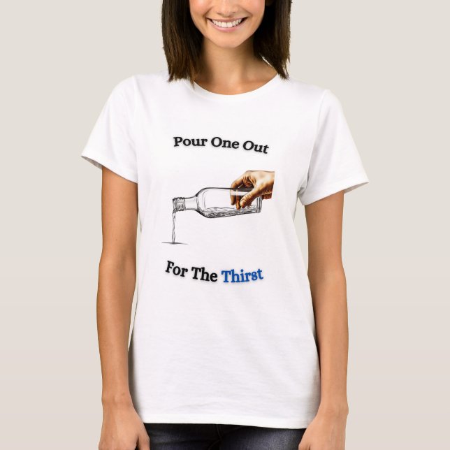 T-shirt Verser Un Pour La Soif (Devant)