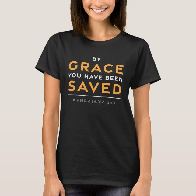 T-shirt Verset Biblique Par Grâce Vous Avez Été Sauvé Jésu (Devant)