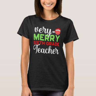 T-shirt Very Merry 6th Grade Teacher Sixth Christmas Schoo