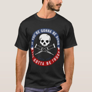 T-shirt Veste Pour Toujours Si Tu Vas Être Fou...