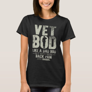 T-shirt Vet Bod Comme Papa Bod Mais Avec Plus De Douleur D