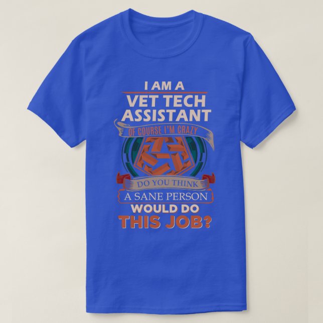 T-shirt Vet Tech Assistant Sane Person article cadeau (Design devant)