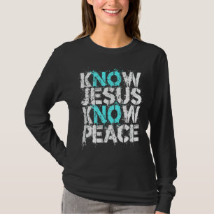 T-shirt Vêtements chrétiens - Connaissez Jésus la paix Non