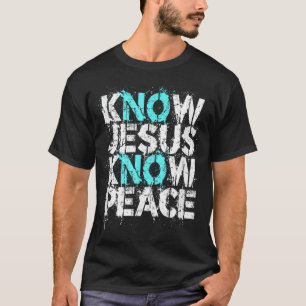 T-shirt Vêtements chrétiens - Connaissez Jésus la paix Non