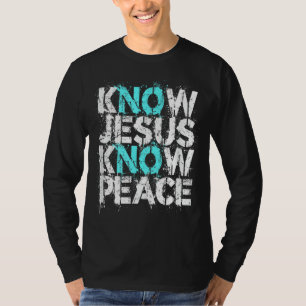 T-shirt Vêtements chrétiens - Connaissez Jésus la paix Non