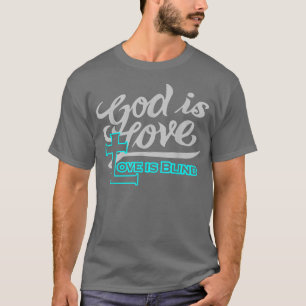 T-shirt Vêtements chrétiens Dieu est amour est aveugle