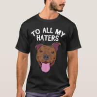 Vêtements Pitbull à tous mes haïrs Pitbull Chien